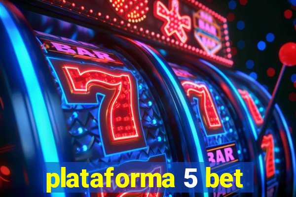 plataforma 5 bet